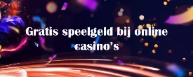 Casino's met gratis speelgeld bij registratie